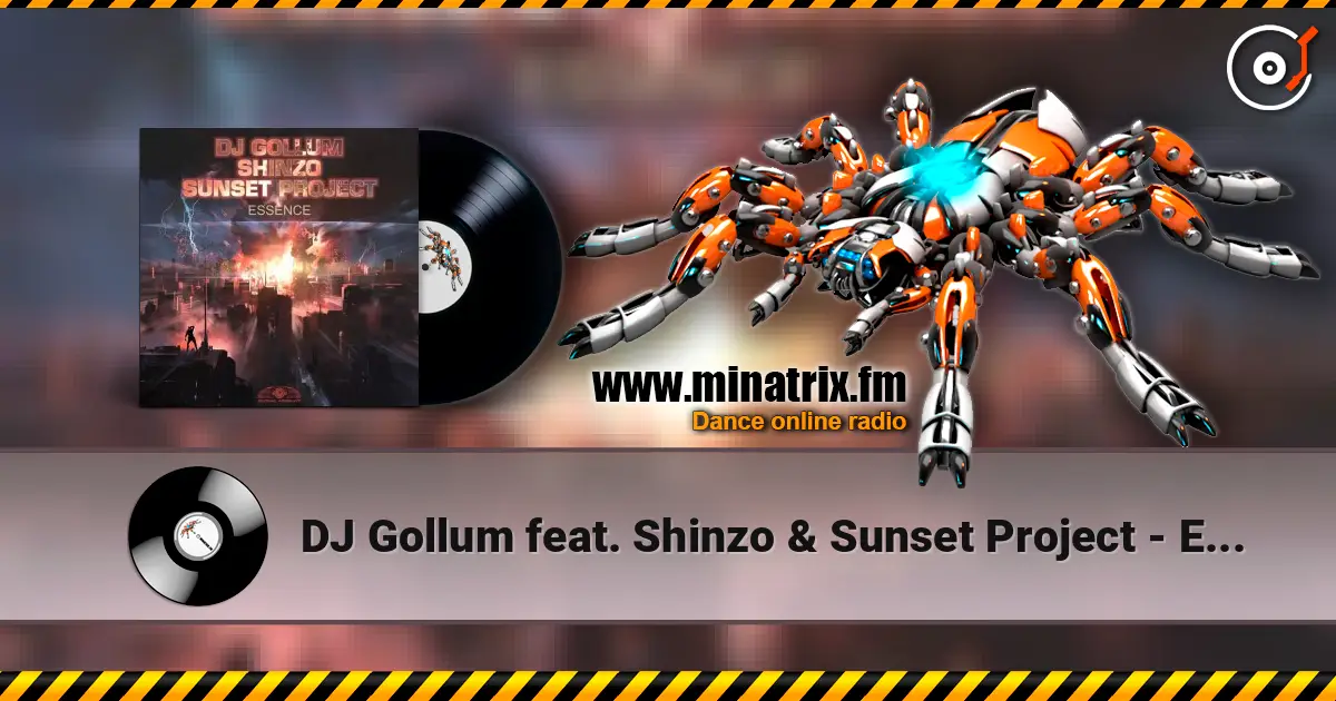 DJ Gollum feat. Shinzo & Sunset Project - Essence écouter en ligne en haute qualité | Minatrix.FM