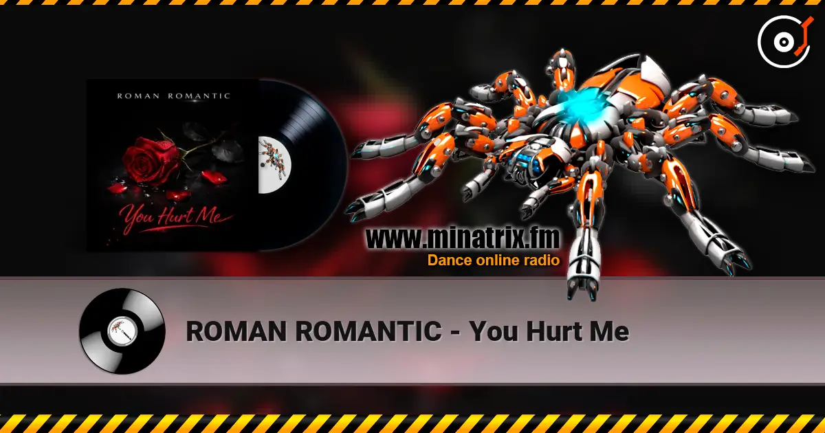 ROMAN ROMANTIC - You Hurt Me écouter en ligne en haute qualité | Minatrix.FM