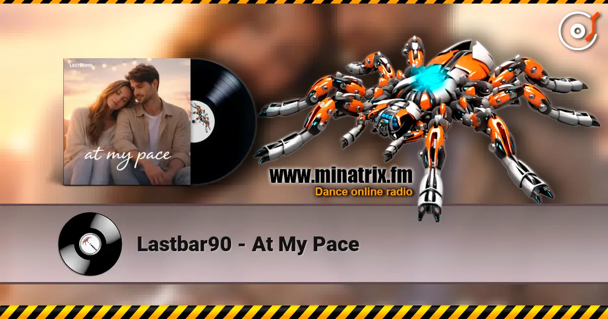 Lastbar90 - At My Pace écouter en ligne en haute qualité | Minatrix.FM