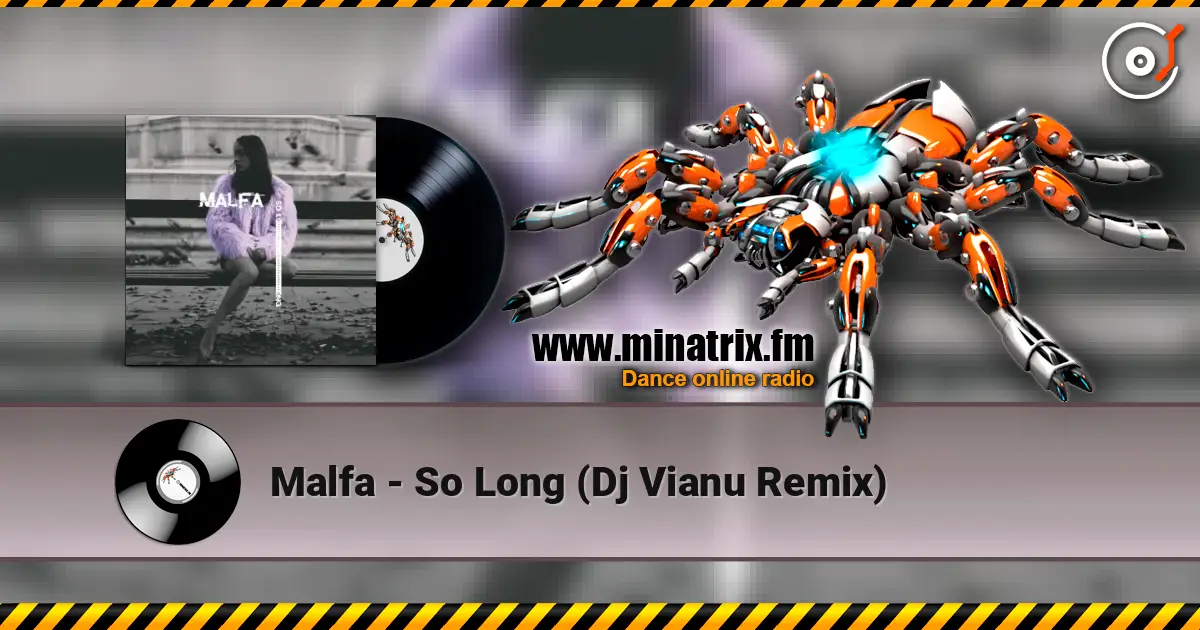Malfa - So Long (Dj Vianu Remix) écouter en ligne en haute qualité | Minatrix.FM