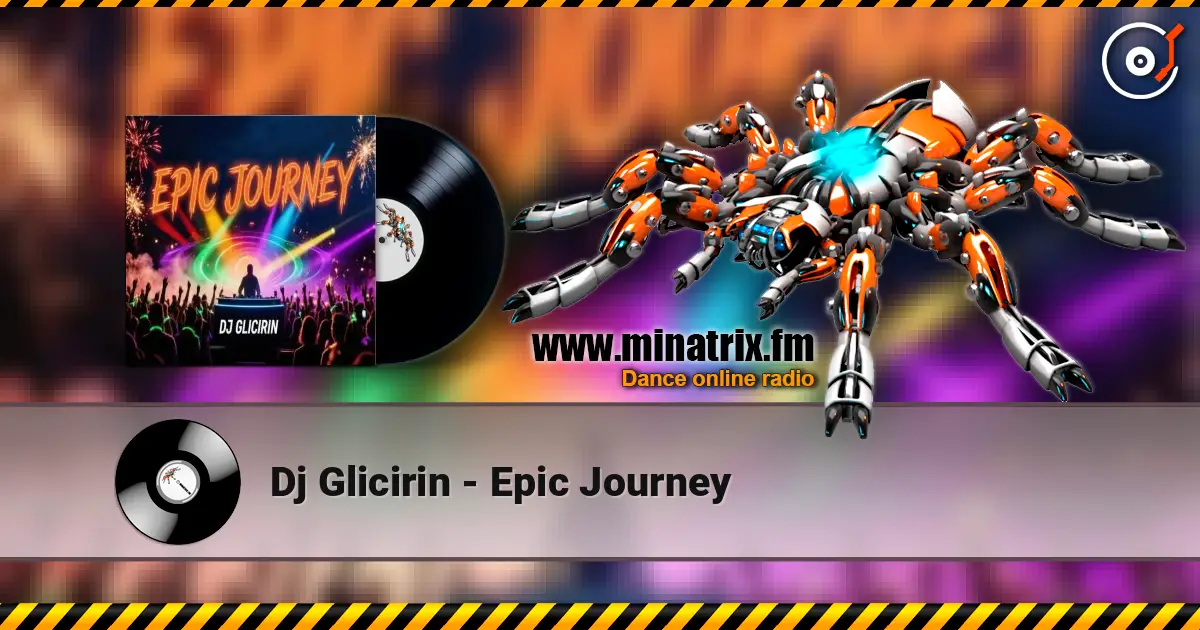 Dj Glicirin - Epic Journey écouter en ligne en haute qualité | Minatrix.FM