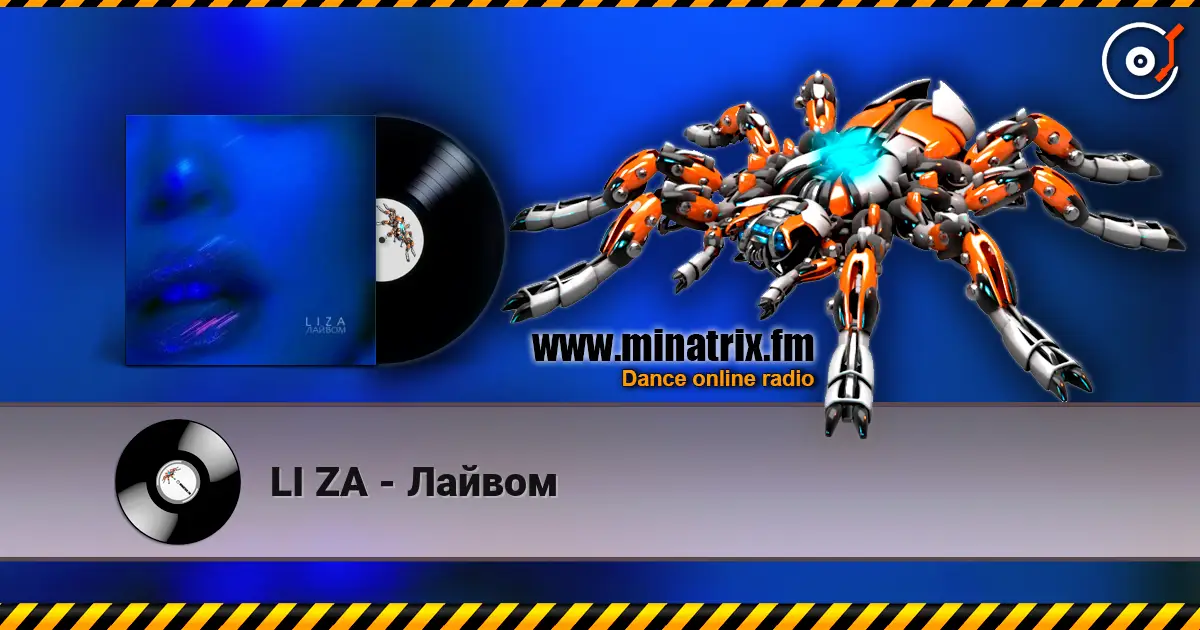 LI ZA - Лайвом écouter en ligne en haute qualité | Minatrix.FM