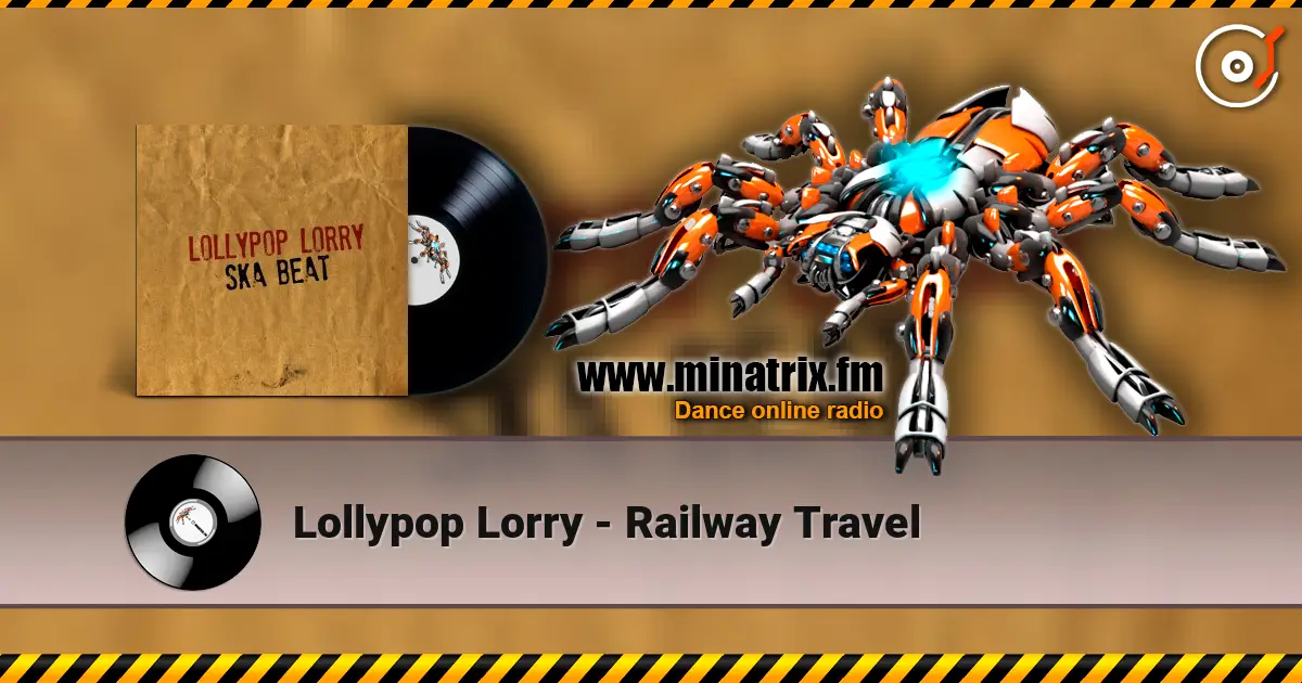 Lollypop Lorry - Railway Travel écouter en ligne en haute qualité | Minatrix.FM