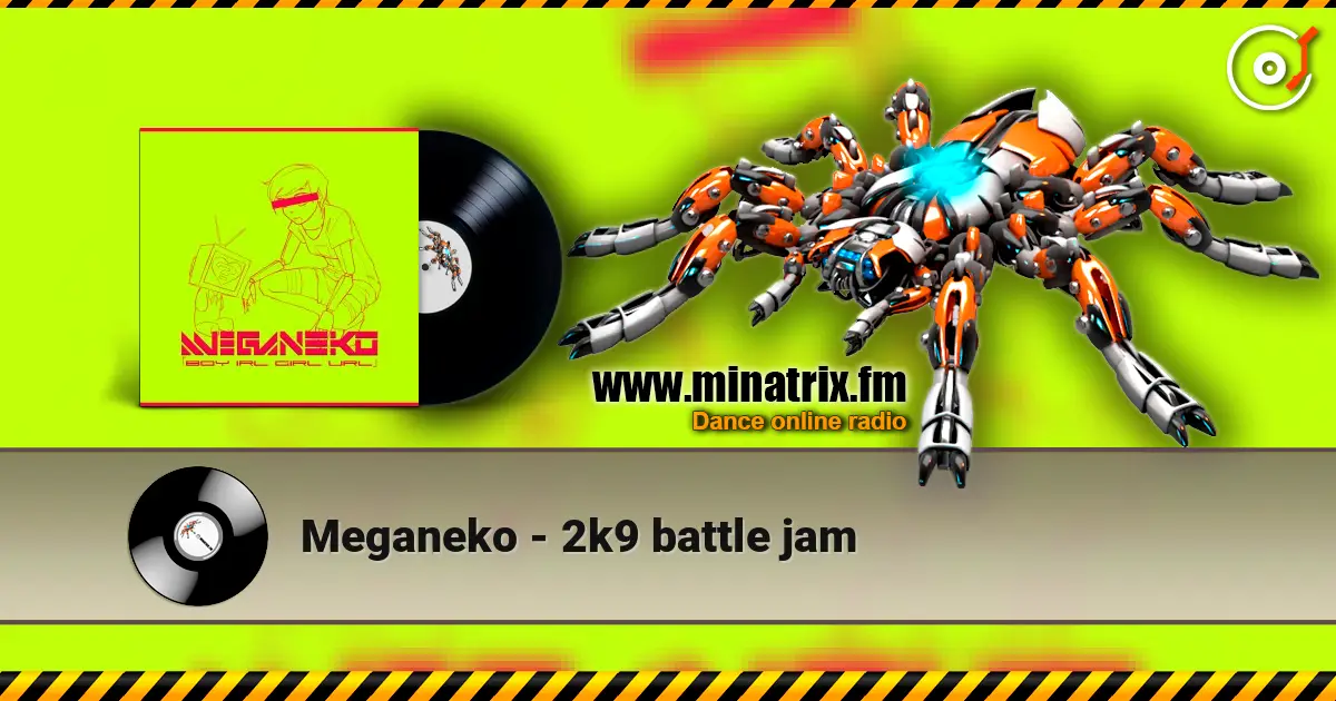 Meganeko - 2k9 battle jam écouter en ligne en haute qualité | Minatrix.FM
