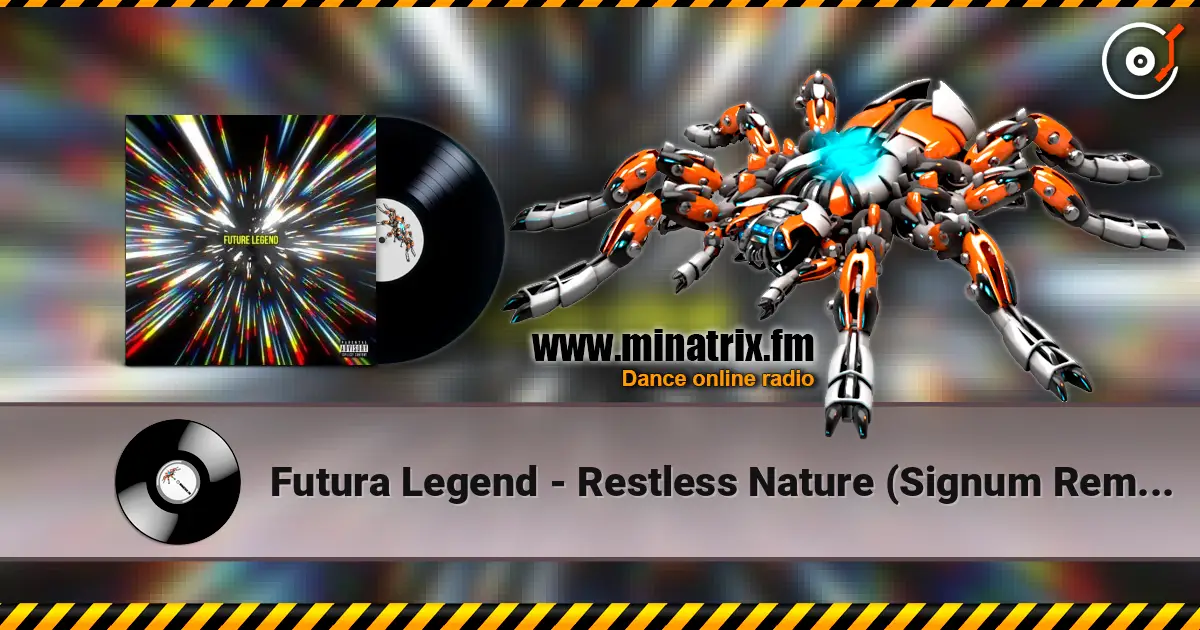 Futura Legend - Restless Nature (Signum Remix) écouter en ligne en haute qualité | Minatrix.FM