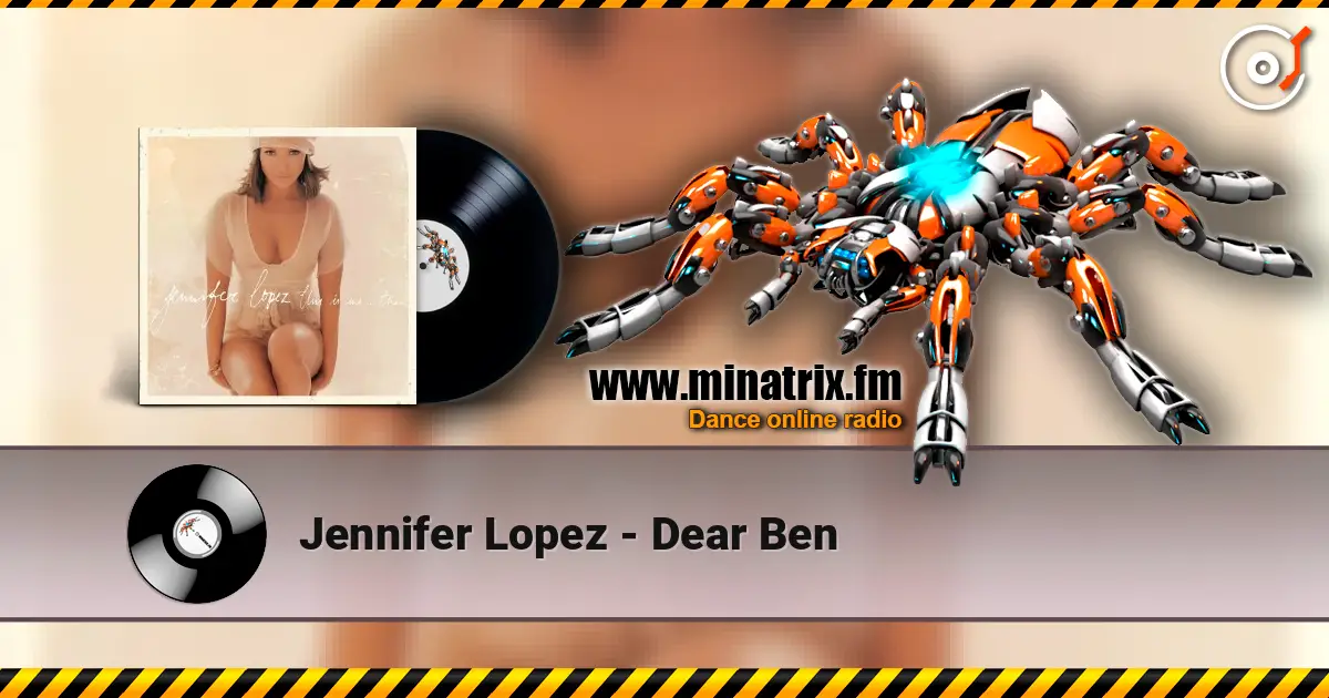 Jennifer Lopez - Dear Ben écouter en ligne en haute qualité | Minatrix.FM