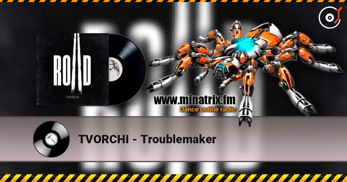 TVORCHI - Troublemaker écouter en ligne en haute qualité | Minatrix.FM