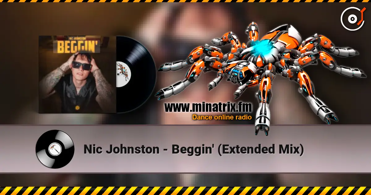 Nic Johnston - Beggin' (Extended Mix) écouter en ligne en haute qualité | Minatrix.FM