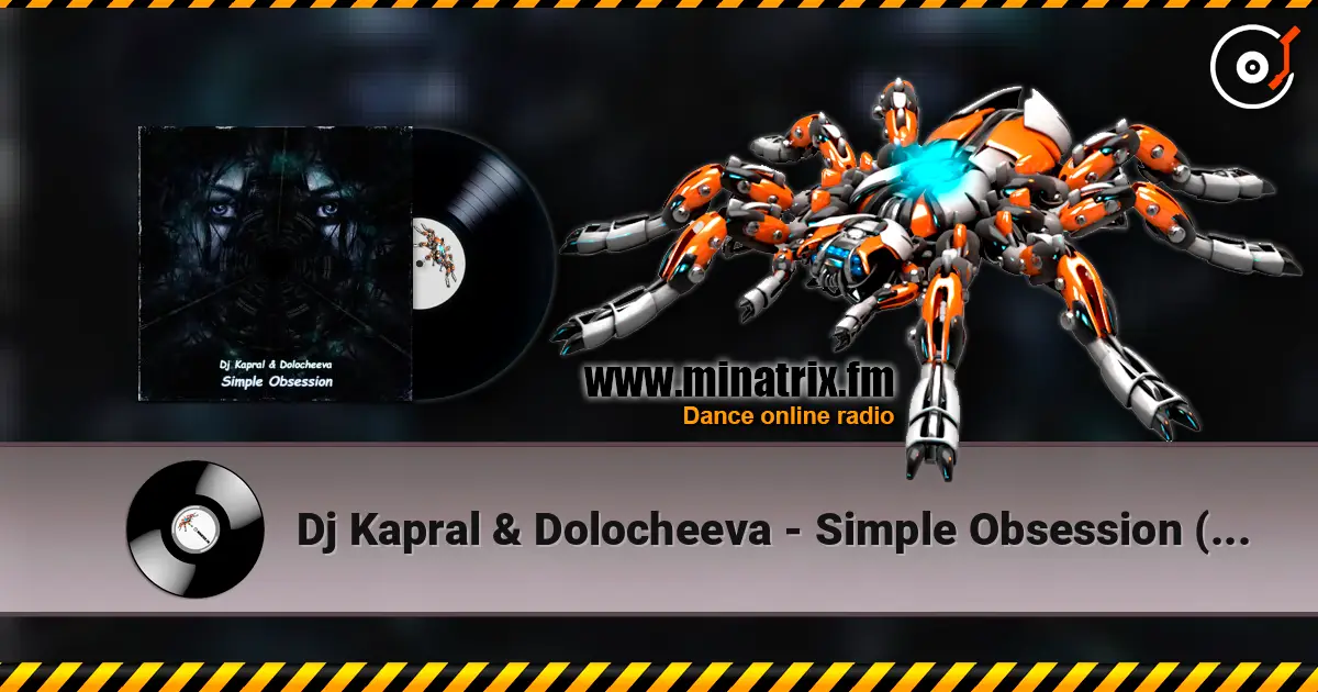 Dj Kapral & Dolocheeva - Simple Obsession (Cover) écouter en ligne en haute qualité | Minatrix.FM