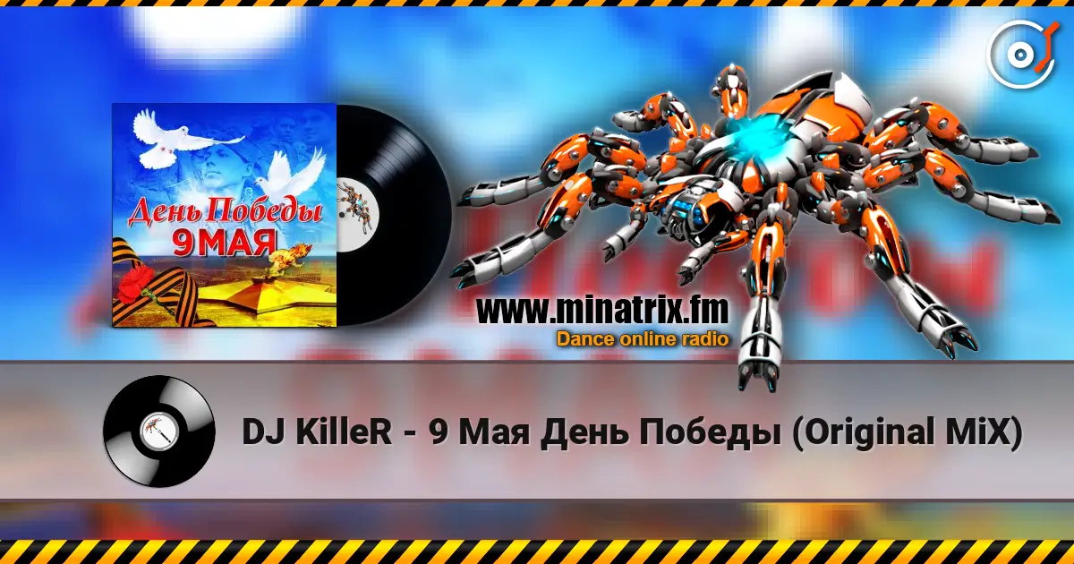 DJ KilleR - 9 Мая День Победы (Original MiX) écouter en ligne en haute qualité | Minatrix.FM
