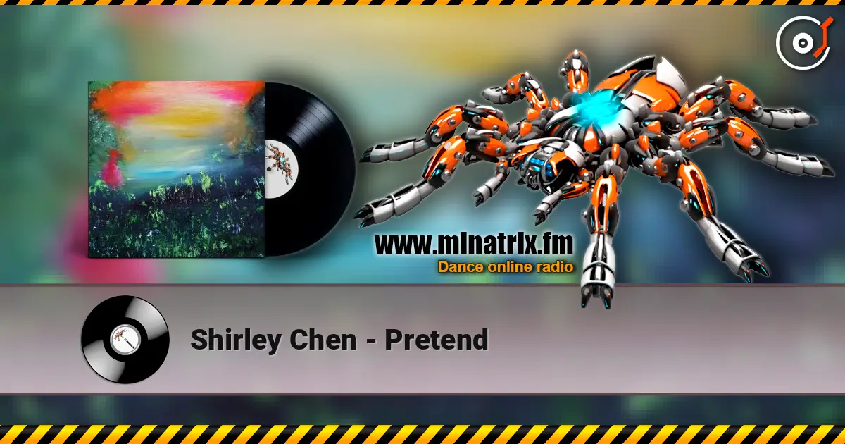 Shirley Chen - Pretend écouter en ligne en haute qualité | Minatrix.FM