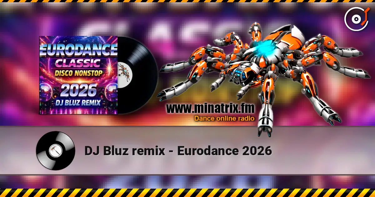 DJ Bluz remix - Eurodance 2026 écouter en ligne en haute qualité | Minatrix.FM