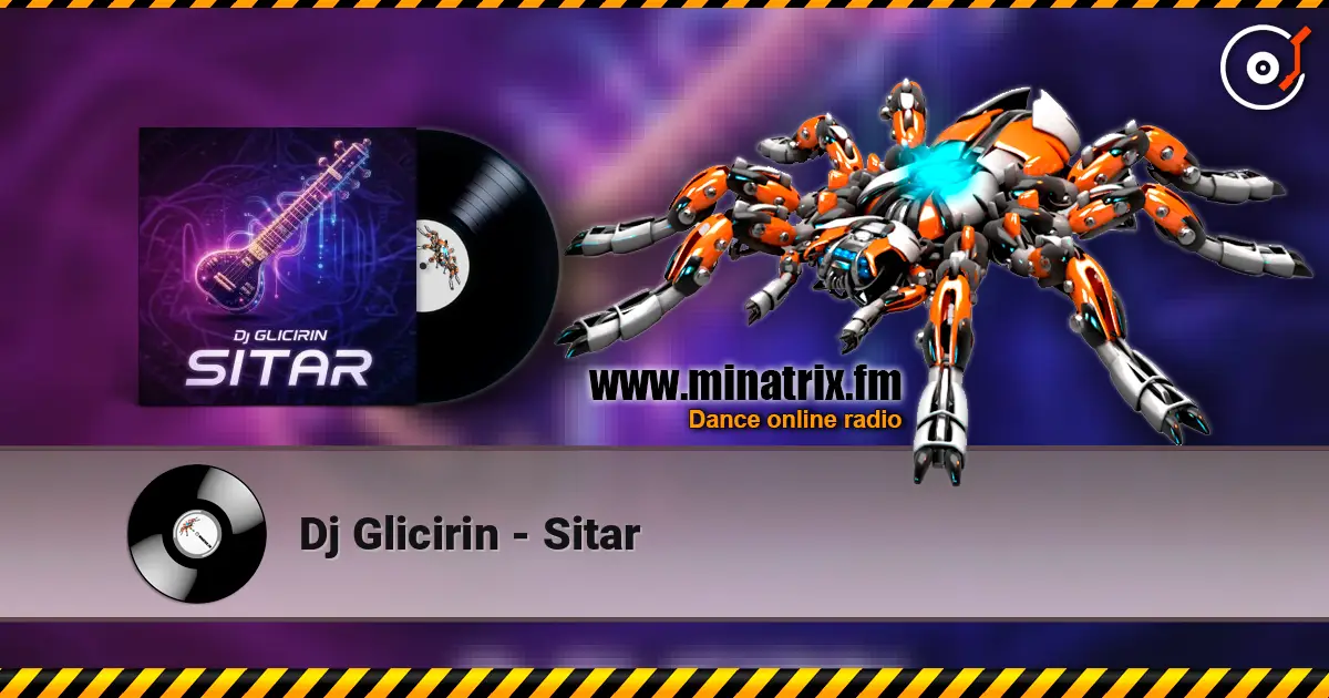 Dj Glicirin - Sitar écouter en ligne en haute qualité | Minatrix.FM