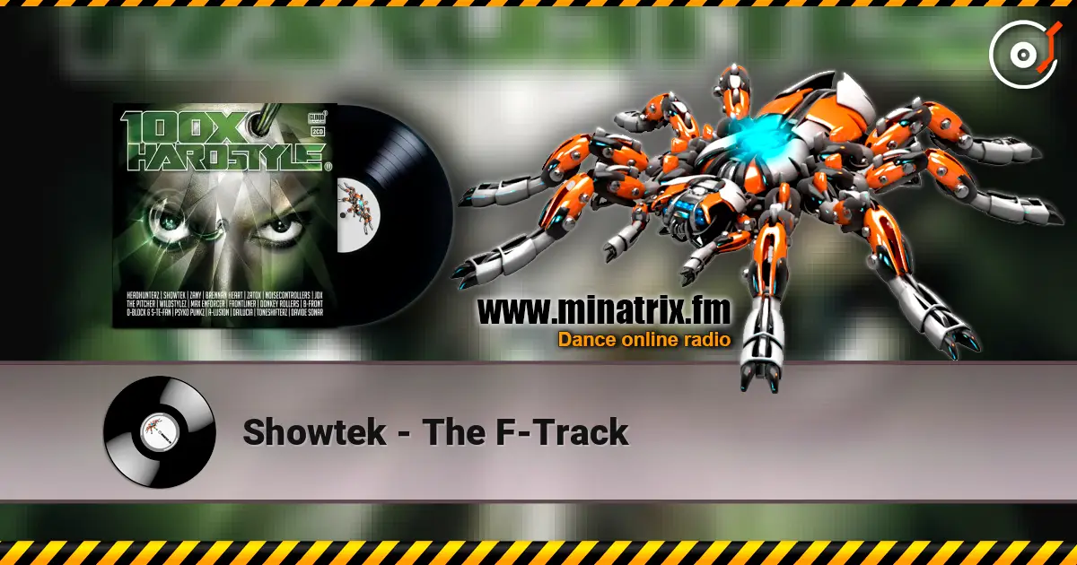 Showtek - The F-Track écouter en ligne en haute qualité | Minatrix.FM