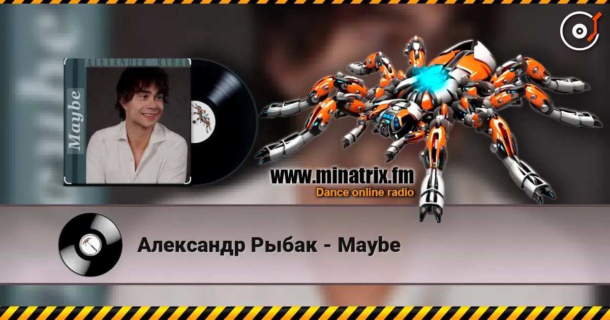 Александр Рыбак - Maybe écouter en ligne en haute qualité | Minatrix.FM