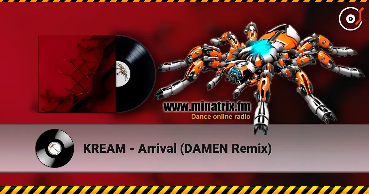 KREAM - Arrival (DAMEN Remix) écouter en ligne en haute qualité | Minatrix.FM