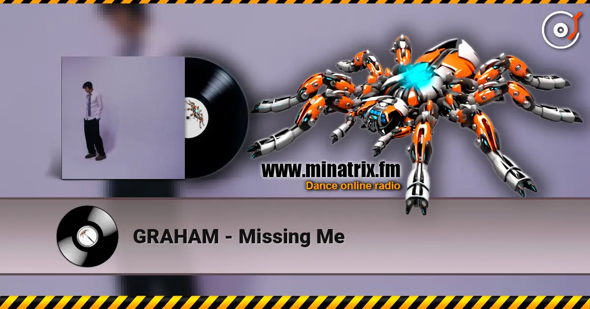 GRAHAM - Missing Me écouter en ligne en haute qualité | Minatrix.FM