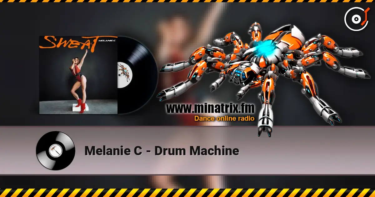 Melanie C - Drum Machine écouter en ligne en haute qualité | Minatrix.FM