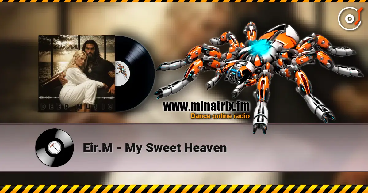 Eir.M - My Sweet Heaven écouter en ligne en haute qualité | Minatrix.FM