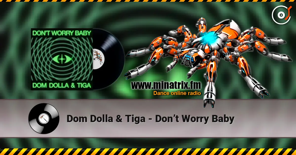 Dom Dolla & Tiga - Don’t Worry Baby écouter en ligne en haute qualité | Minatrix.FM