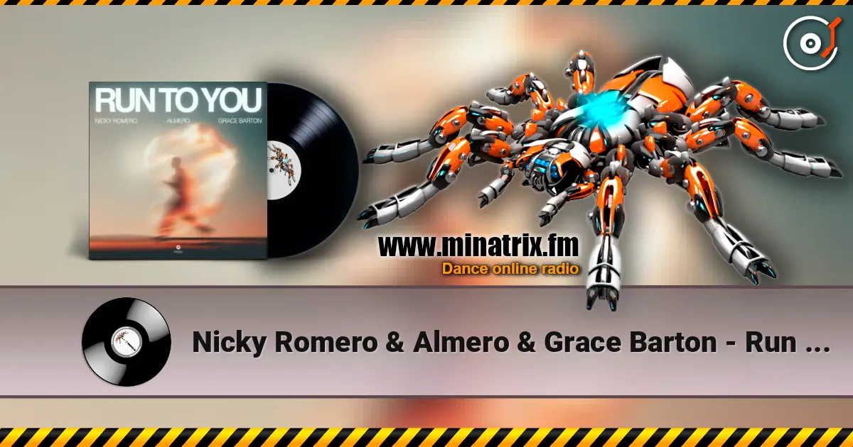 Nicky Romero & Almero & Grace Barton - Run To You écouter en ligne en haute qualité | Minatrix.FM