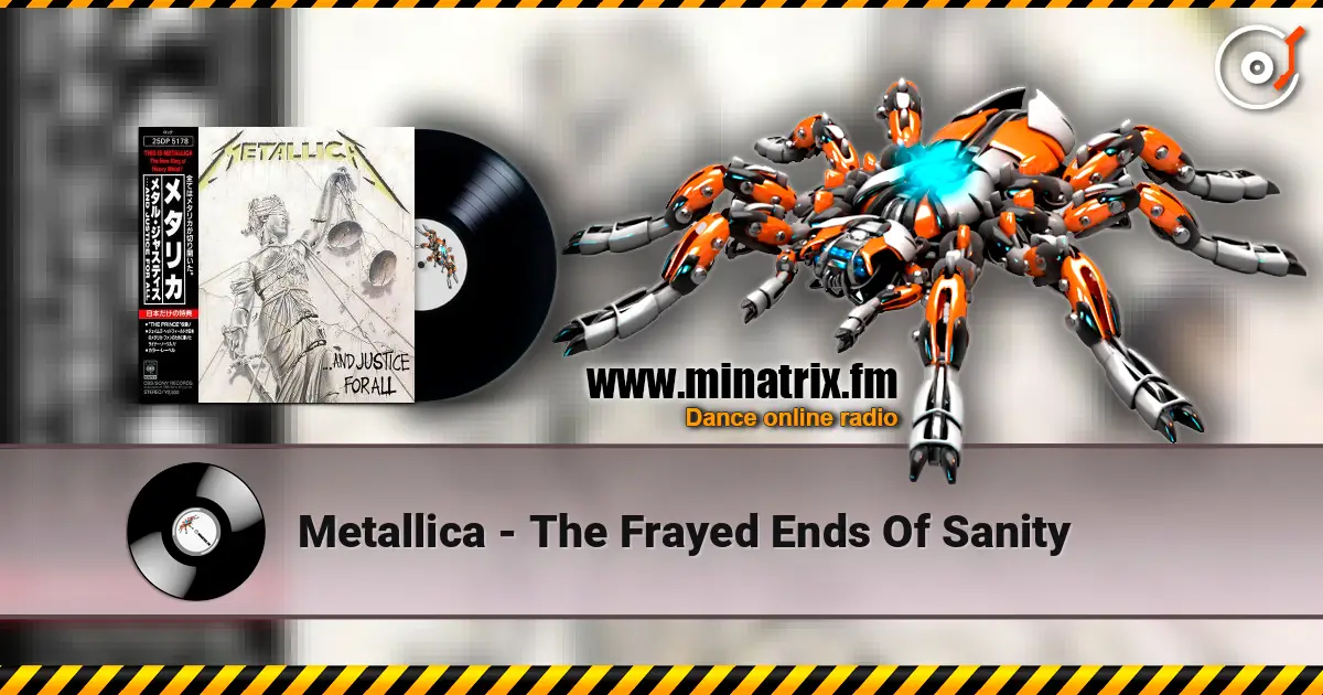 Metallica - The Frayed Ends Of Sanity écouter en ligne en haute qualité | Minatrix.FM