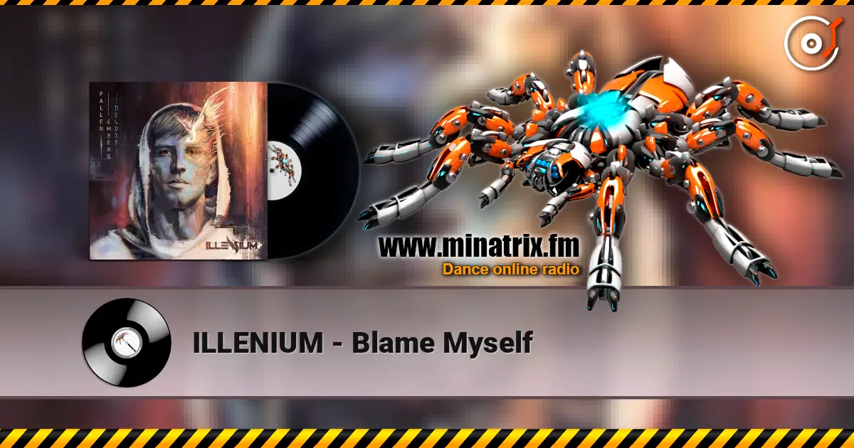 ILLENIUM - Blame Myself écouter en ligne en haute qualité | Minatrix.FM