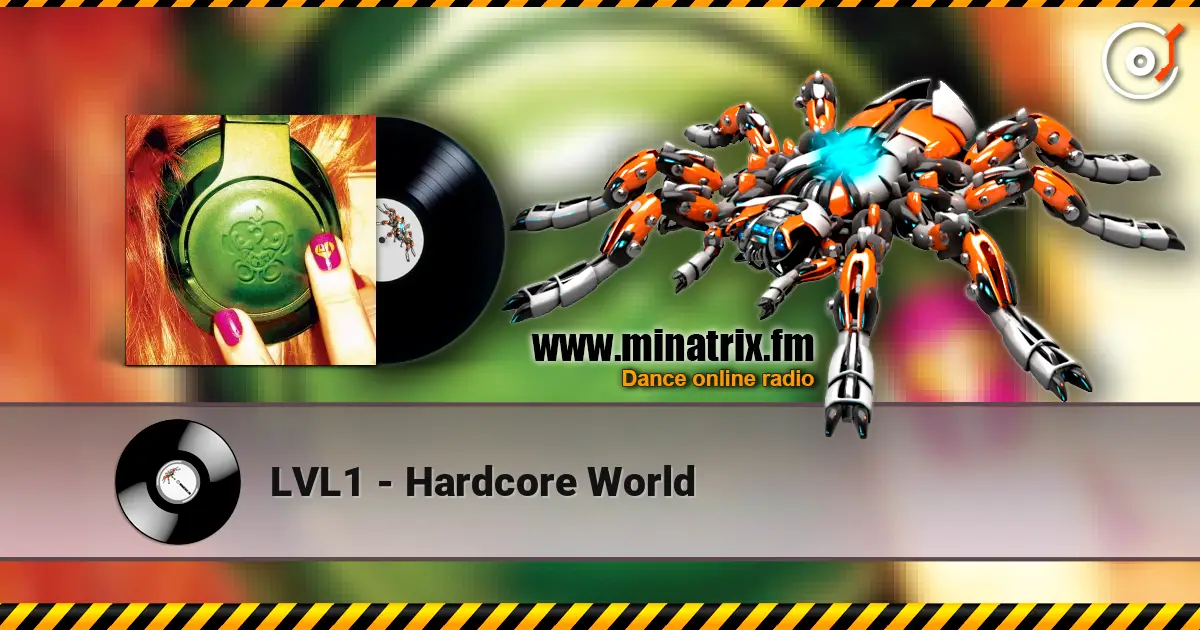 LVL1 - Hardcore World écouter en ligne en haute qualité | Minatrix.FM
