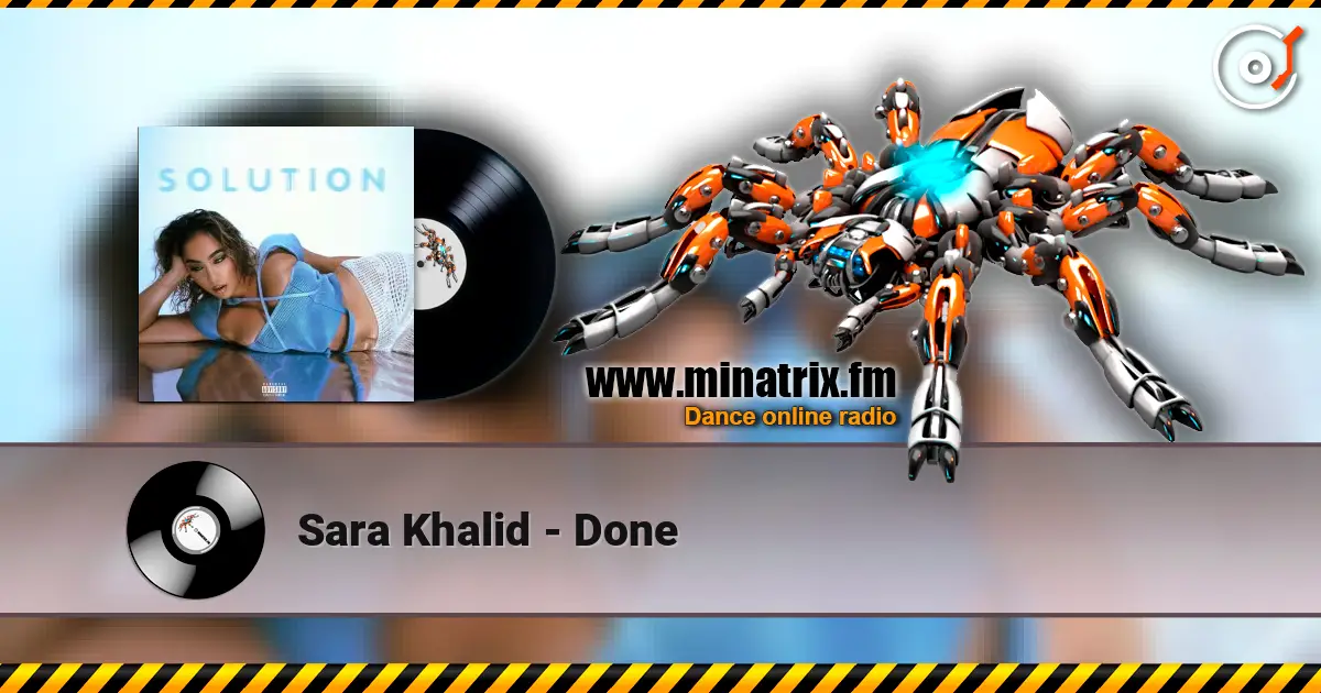 Sara Khalid - Done écouter en ligne en haute qualité | Minatrix.FM