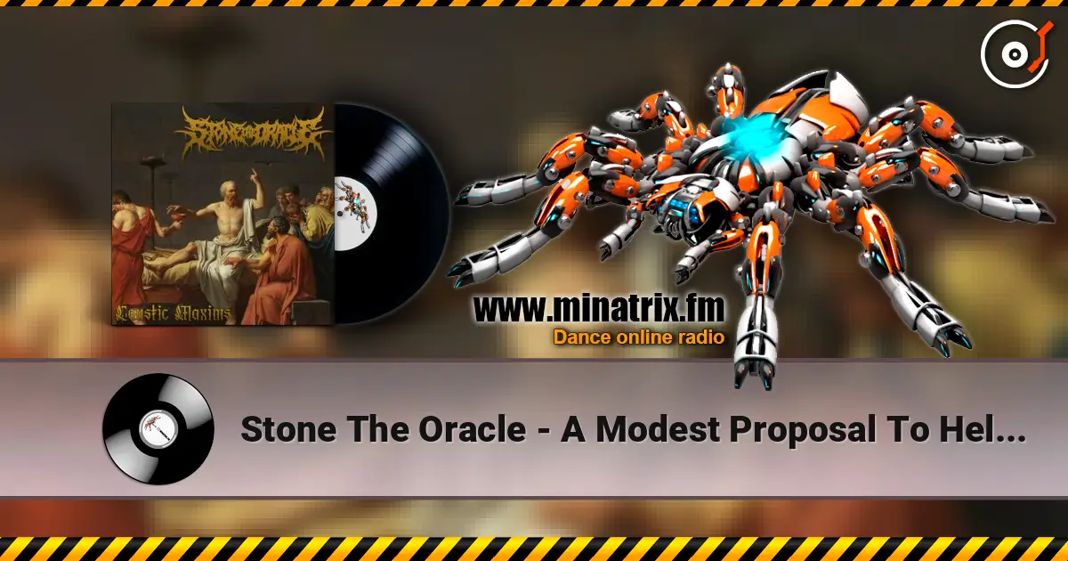 Stone The Oracle - A Modest Proposal To Help Blind Children écouter en ligne en haute qualité | Minatrix.FM