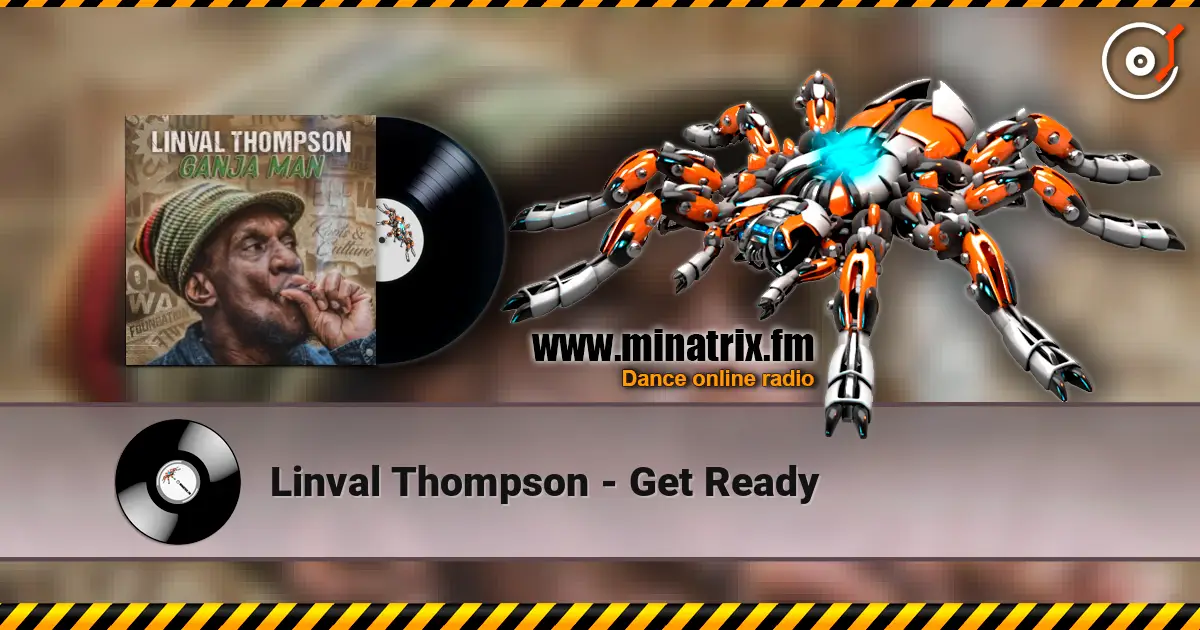 Linval Thompson - Get Ready écouter en ligne en haute qualité | Minatrix.FM