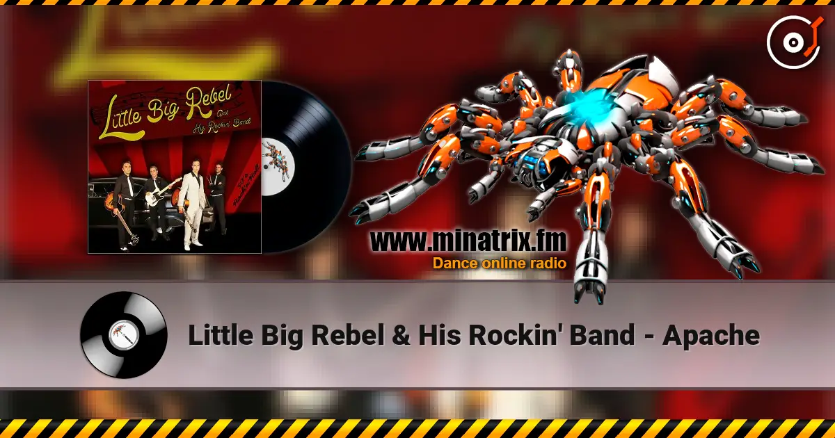 Little Big Rebel & His Rockin' Band - Apache écouter en ligne en haute qualité | Minatrix.FM