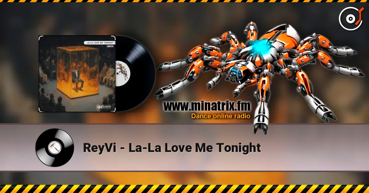 ReyVi - La-La Love Me Tonight écouter en ligne en haute qualité | Minatrix.FM