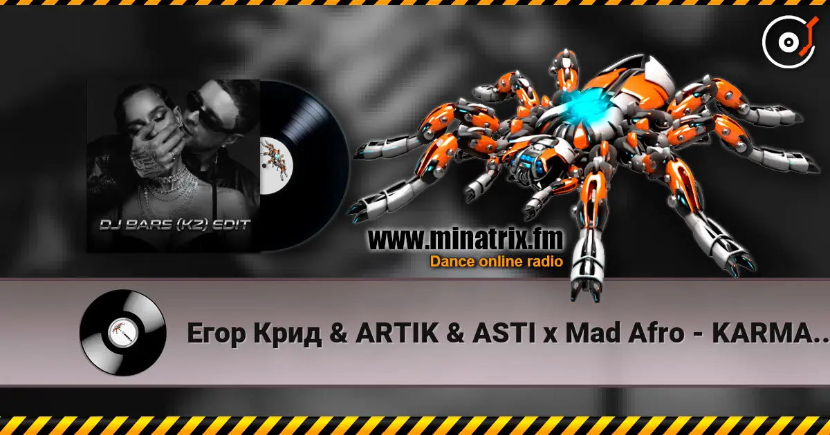 Егор Крид & ARTIK & ASTI x Mad Afro - KARMA (DJ Bars (Kz) Afro Edit) écouter en ligne en haute qualité | Minatrix.FM