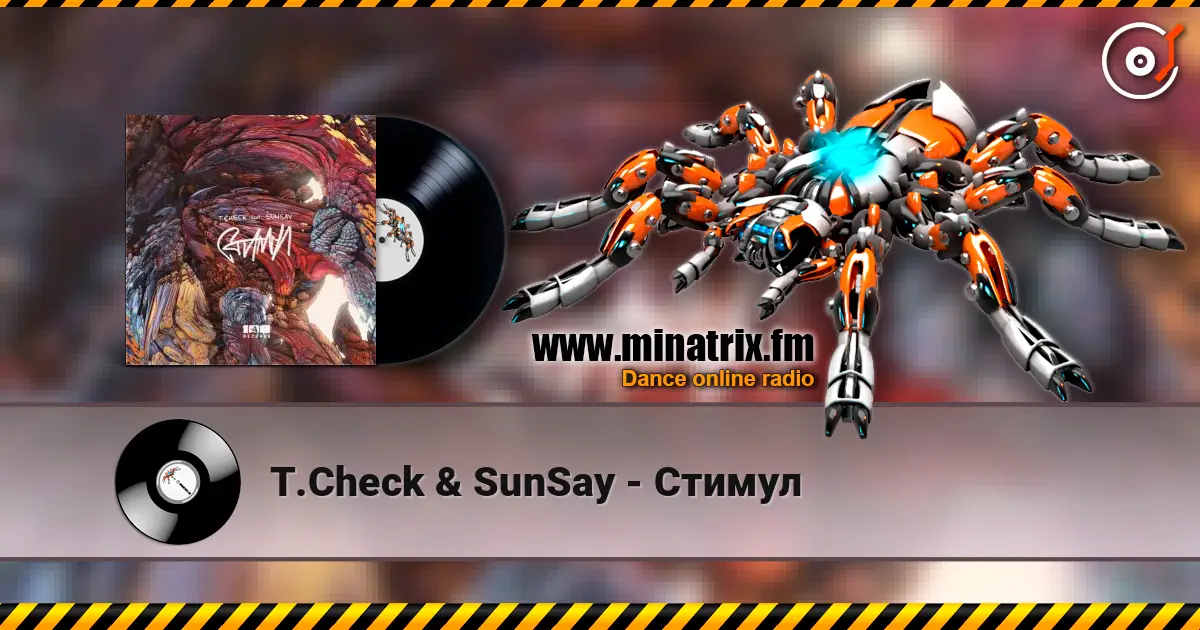 T.Check & SunSay - Стимул écouter en ligne en haute qualité | Minatrix.FM