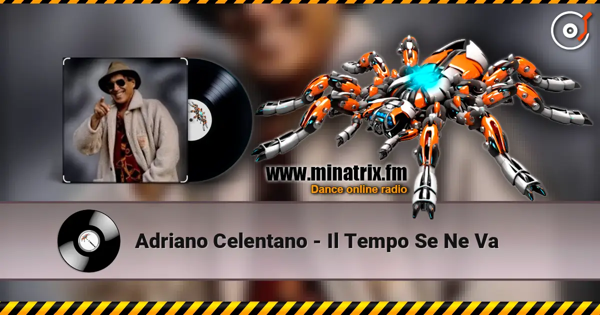Adriano Celentano - Il Tempo Se Ne Va écouter en ligne en haute qualité | Minatrix.FM