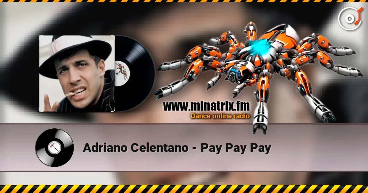 Adriano Celentano - Pay Pay Pay écouter en ligne en haute qualité | Minatrix.FM