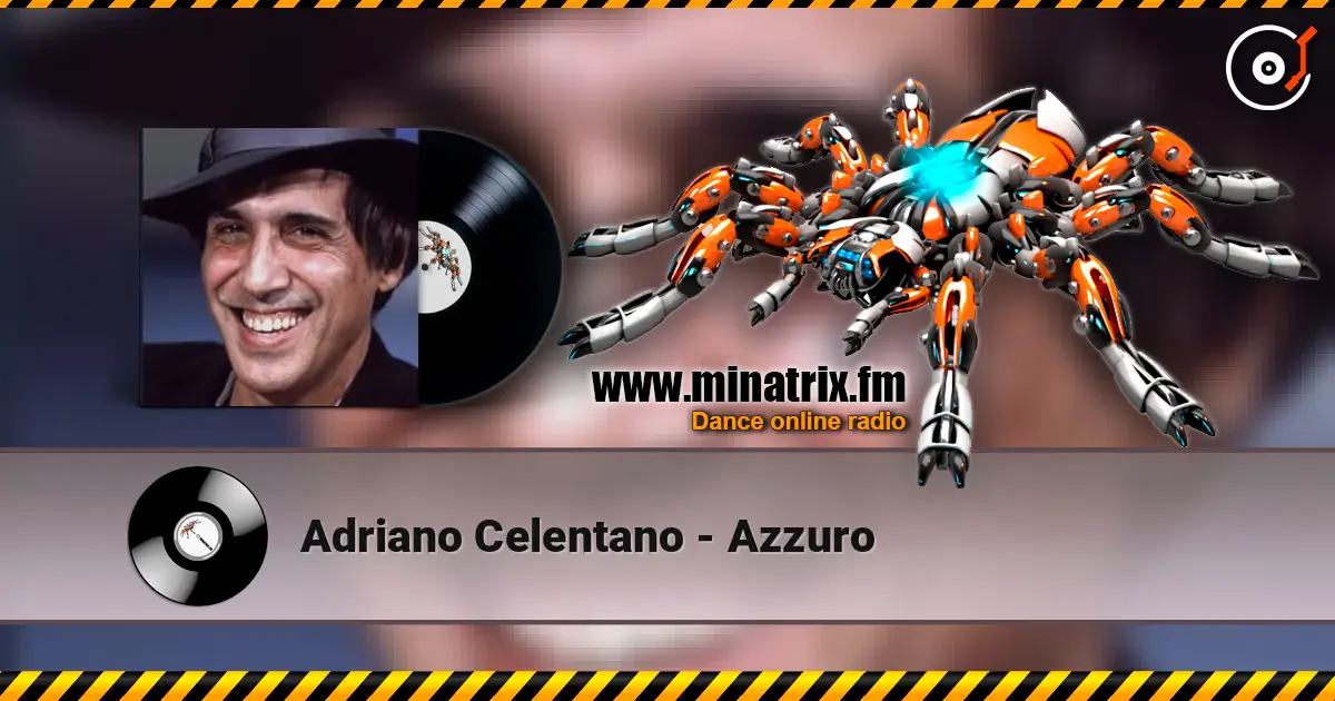 Adriano Celentano - Azzuro écouter en ligne en haute qualité | Minatrix.FM