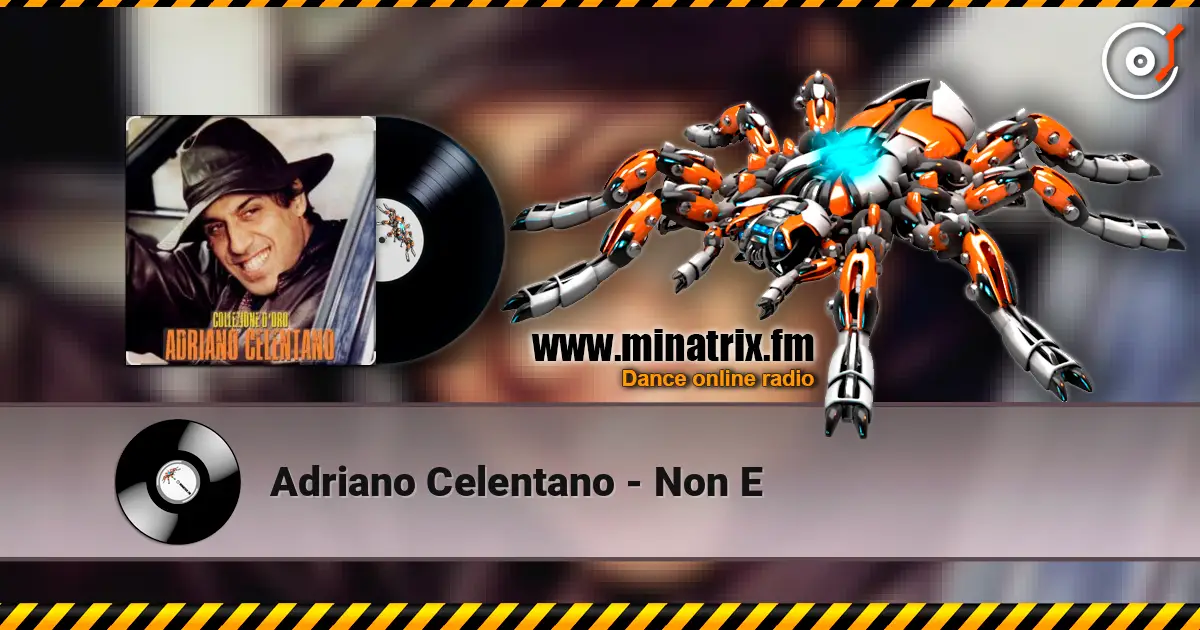 Adriano Celentano - Non E écouter en ligne en haute qualité | Minatrix.FM