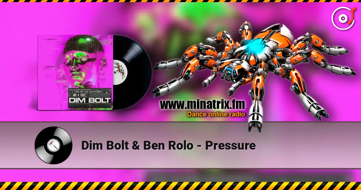 Dim Bolt & Ben Rolo - Pressure écouter en ligne en haute qualité | Minatrix.FM