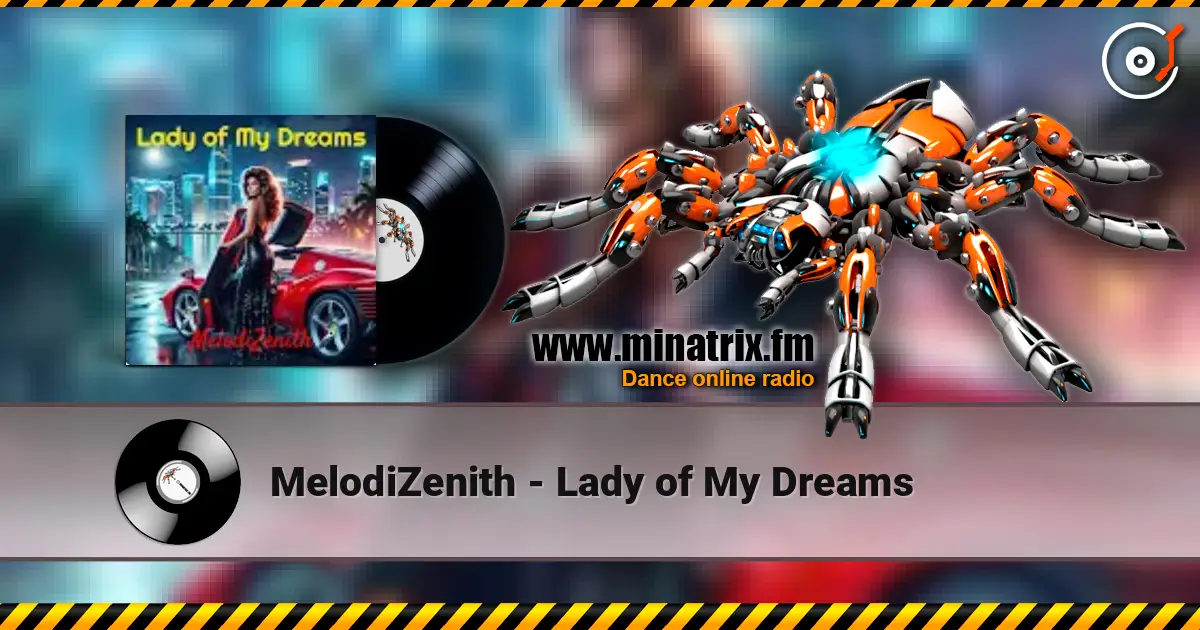MelodiZenith - Lady of My Dreams écouter en ligne en haute qualité | Minatrix.FM