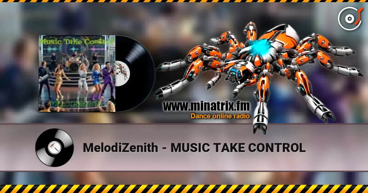 MelodiZenith - MUSIC TAKE CONTROL écouter en ligne en haute qualité | Minatrix.FM