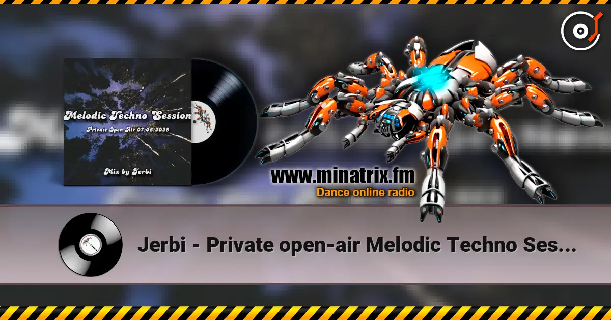 Jerbi - Private open-air Melodic Techno Session écouter en ligne en haute qualité | Minatrix.FM