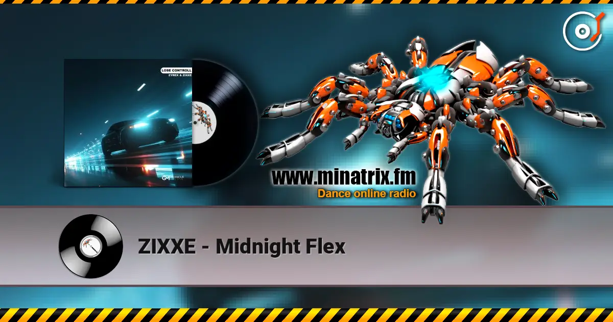 ZIXXE - Midnight Flex écouter en ligne en haute qualité | Minatrix.FM