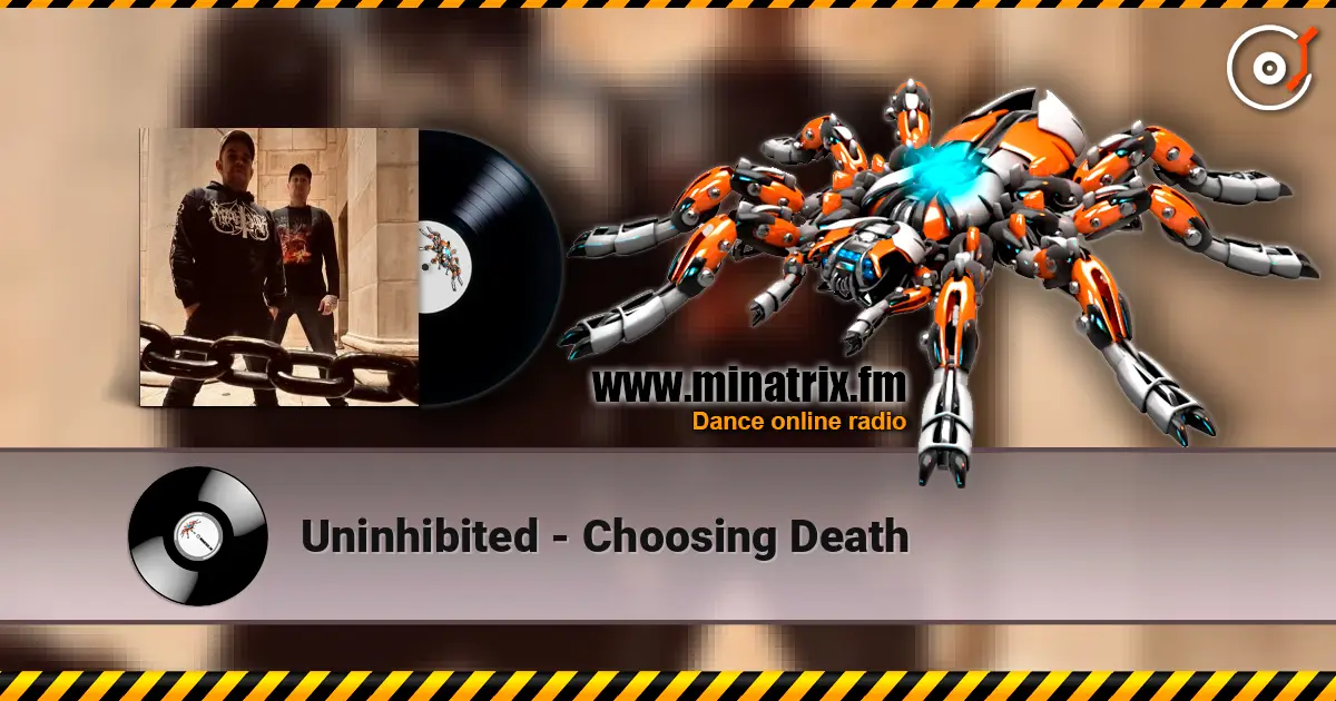 Uninhibited - Choosing Death écouter en ligne en haute qualité | Minatrix.FM