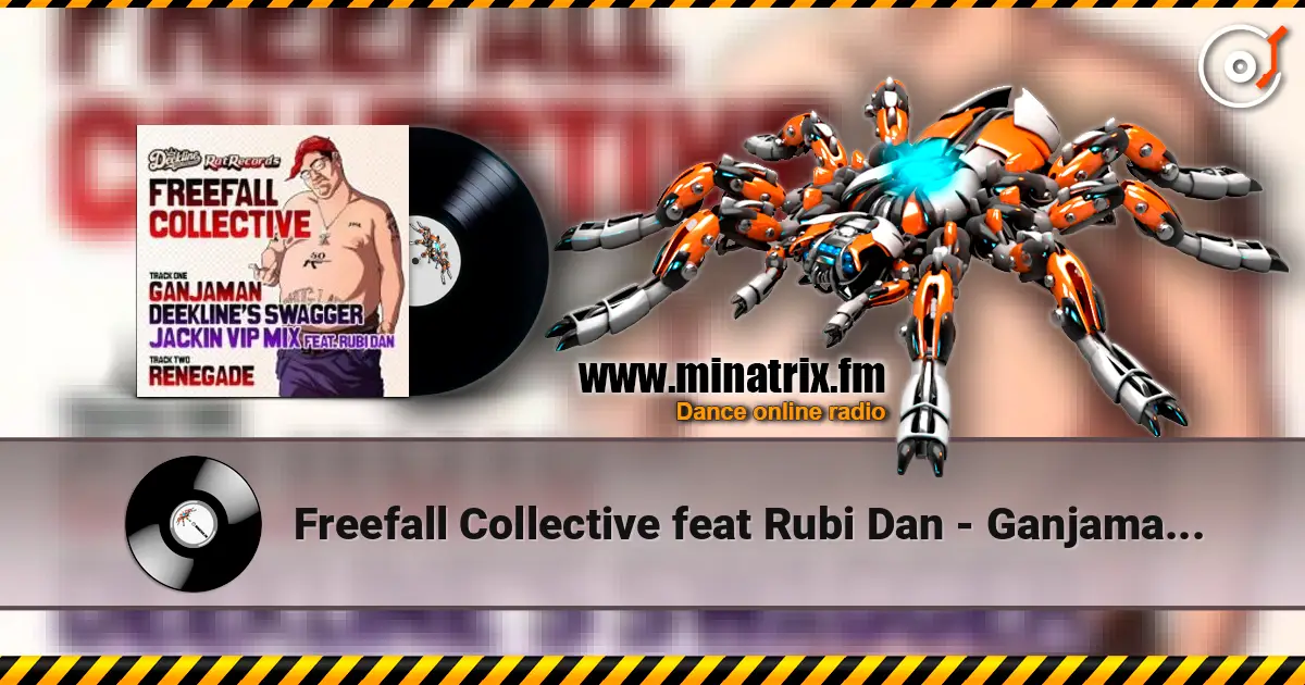 Freefall Collective feat Rubi Dan - Ganjaman (Deekline's Swagger Jackin VIP mix) écouter en ligne en haute qualité | Minatrix.FM