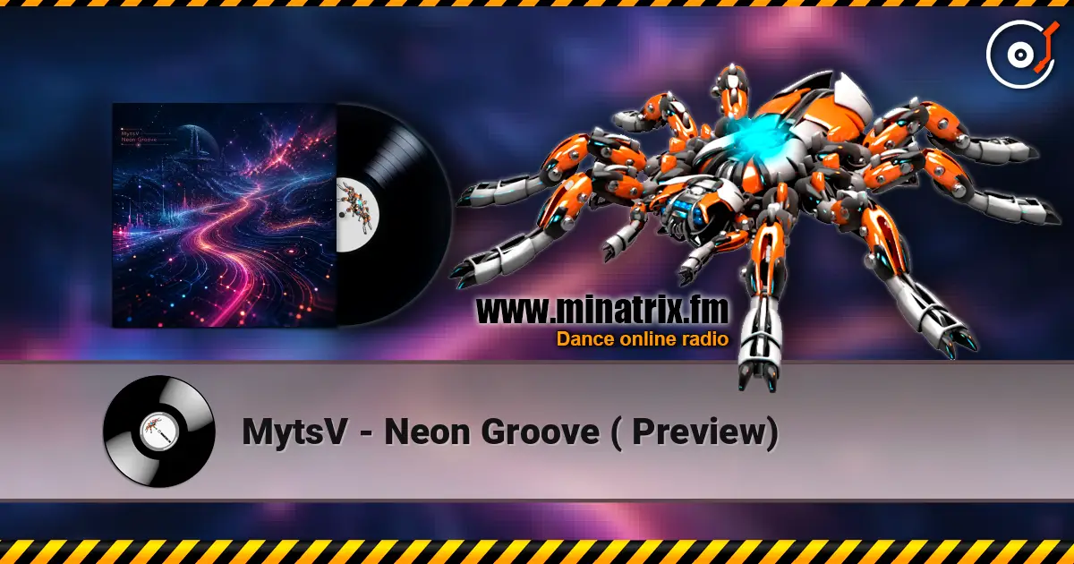 MytsV - Neon Groove ( Preview) écouter en ligne en haute qualité | Minatrix.FM