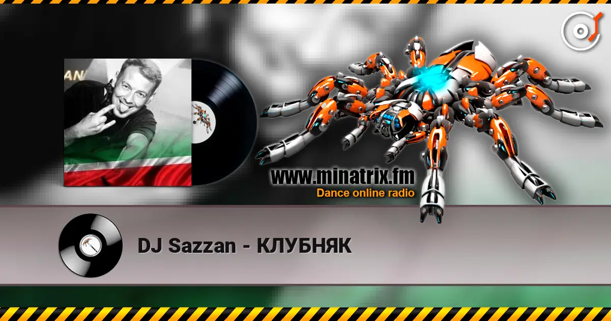 DJ Sazzan - КЛУБНЯК écouter en ligne en haute qualité | Minatrix.FM