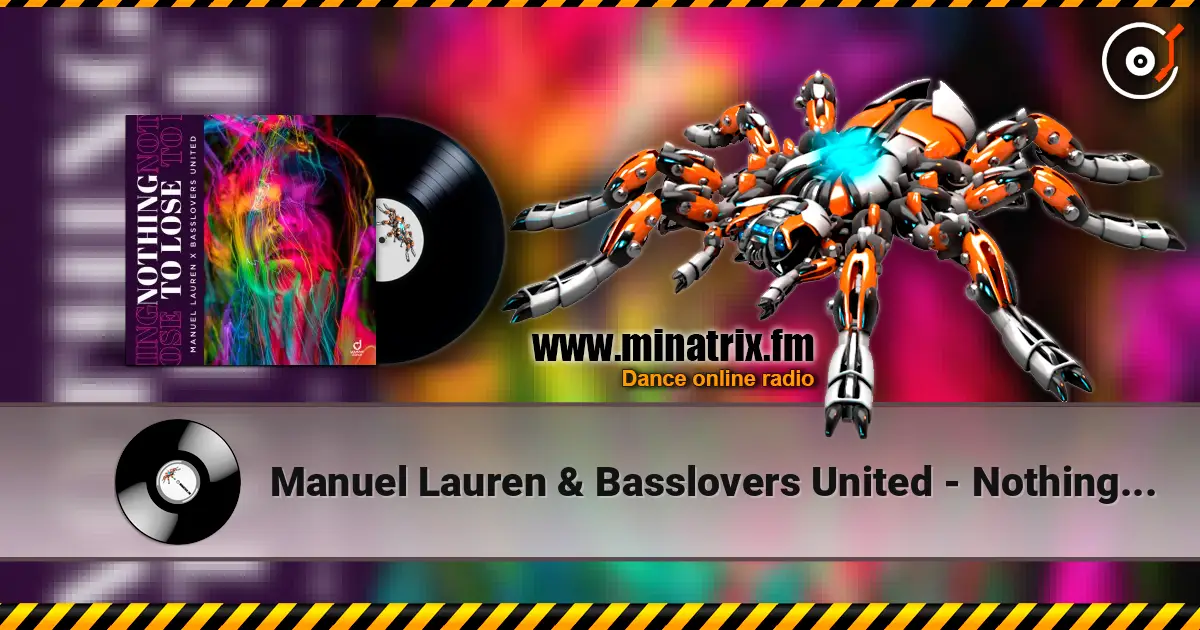 Manuel Lauren & Basslovers United - Nothing to Lose écouter en ligne en haute qualité | Minatrix.FM