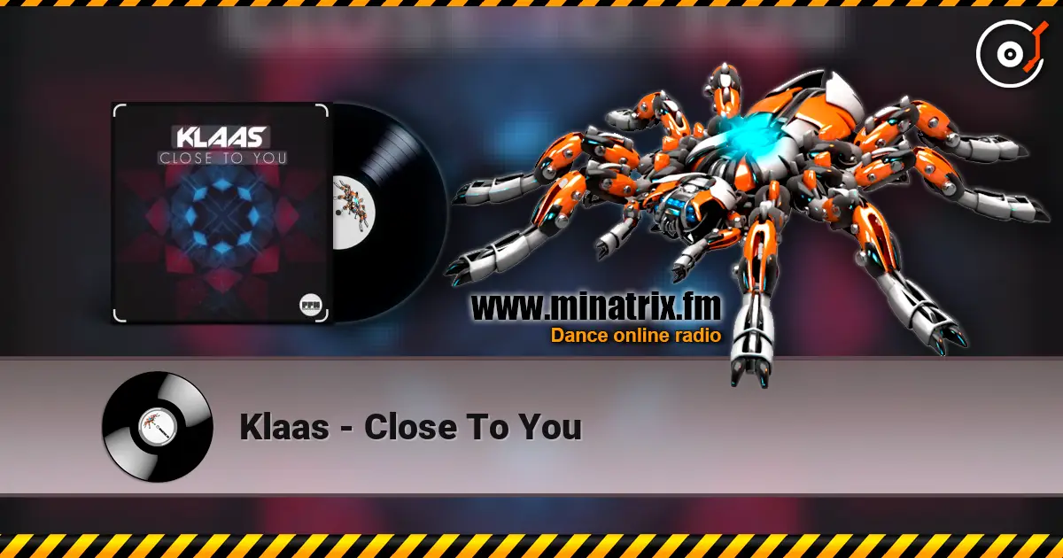 Klaas - Close To You écouter en ligne en haute qualité | Minatrix.FM